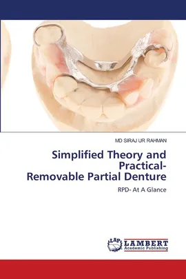 Simplified Theory and Practical- Removable Partial Denture - MD SIRAJ UR RAHMAN