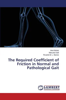 The Required Coefficient of Friction in Normal and Pathological Gait - Ana Kleiner