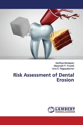 Risk Assessment of Dental Erosion - Santhiya Bairappan