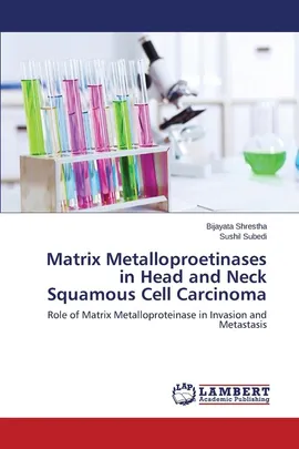 Matrix Metalloproetinases in Head and Neck Squamous Cell Carcinoma - Bijayata Shrestha