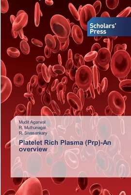 Platelet Rich Plasma (Prp)-An overview - Mudit Agarwal