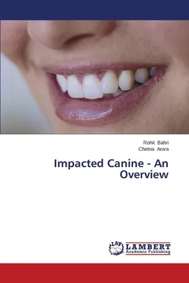 Impacted Canine - An Overview - Rohit Bahri