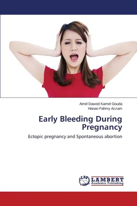 Early Bleeding During Pregnancy - Kamel Gouda Amel Dawod