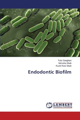 Endodontic Biofilm - Tulsi Sanghavi