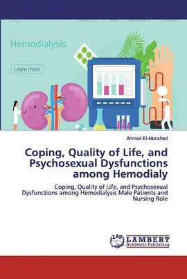 Coping, Quality of Life, and Psychosexual Dysfunctions among Hemodialy - Ahmed El-Monshed