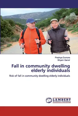 Fall in community dwelling elderly individuals - Pradnya Dumore