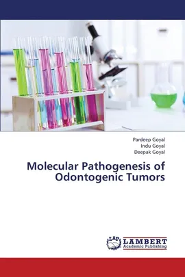 Molecular Pathogenesis of Odontogenic Tumors - Pardeep Goyal