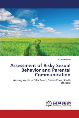 Assessment of Risky Sexual Behavior and Parental Communication - Akine Eshete