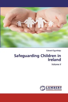 Safeguarding Children in Ireland - Edward Ogunfolaju