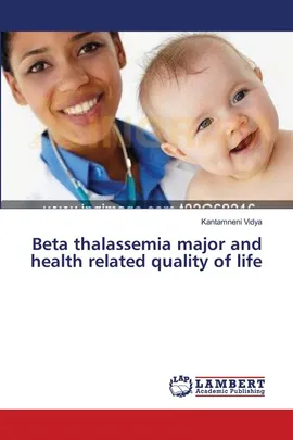 Beta thalassemia major and health related quality of life - Kantamneni Vidya