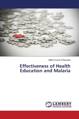 Effectiveness of Health Education and Malaria - Mehul Kumar Chourasia