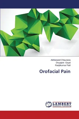 Orofacial Pain - Akhilanand Chaurasia