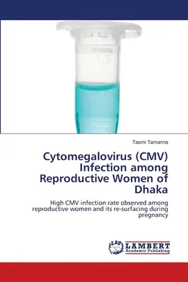 Cytomegalovirus (CMV) Infection among Reproductive Women of Dhaka - Tasmi Tamanna