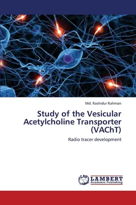 Study of the Vesicular Acetylcholine Transporter (Vacht) - MD Rashidur Rahman