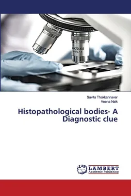 Histopathological bodies- A Diagnostic clue - Savita Thakkannavar