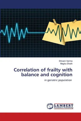 Correlation of frailty with balance and cognition - Shivani Verma