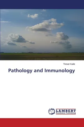 Pathology and Immunology - Trevor Kaile