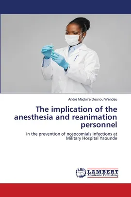 The implication of the anesthesia and reanimation personnel - Wendeu Andre Magloire Deunou