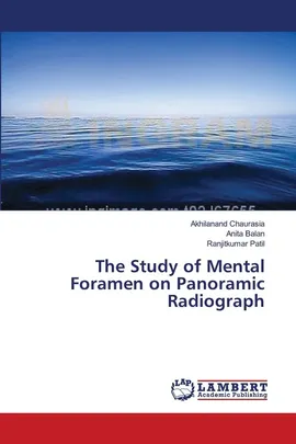 The Study of Mental Foramen on Panoramic Radiograph - Akhilanand Chaurasia