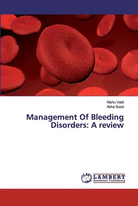 Management Of Bleeding Disorders - Nishu Vakil