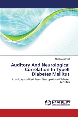 Auditory And Neurological Correlation In TypeII Diabetes Mellitus - Nandini Agarwal