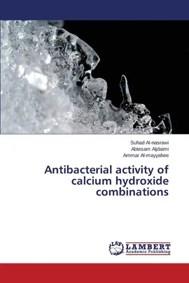 Antibacterial activity of calcium hydroxide combinations - Suhad Al-nasrawi