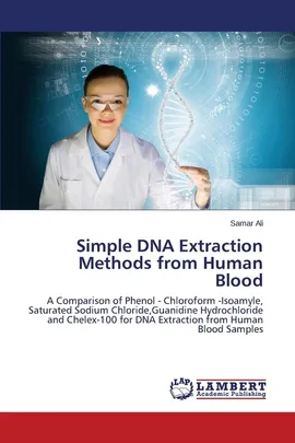 Simple DNA Extraction Methods from Human Blood - Samar Ali