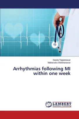 Arrhythmias Following Mi Within One Week - Sarala Tippannavar