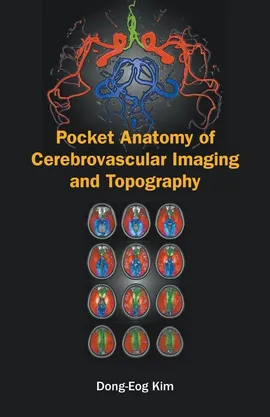 Pocket Anatomy of Cerebrovascular Imaging and Topography - Kim Dong-Eog