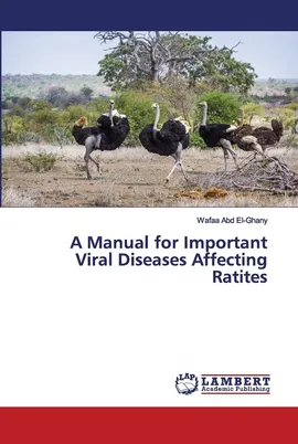 A Manual for Important Viral Diseases Affecting Ratites - El-Ghany Wafaa Abd