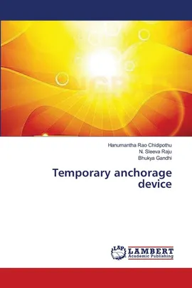 Temporary anchorage device - Hanumantha Rao Chidipothu