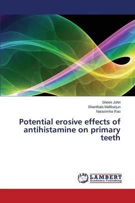Potential erosive effects of antihistamine on primary teeth - Sheen John