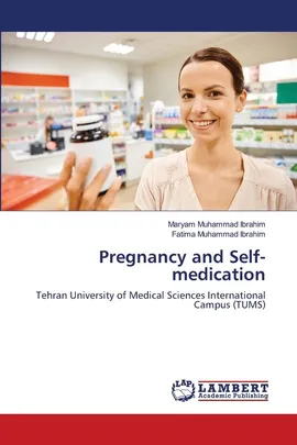 Pregnancy and Self-medication - Ibrahim Maryam Muhammad