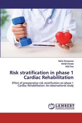 Risk stratification in phase 1 Cardiac Rehabilitation - Neha Sonawane