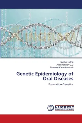 Genetic Epidemiology of Oral Diseases - Harshal Bafna
