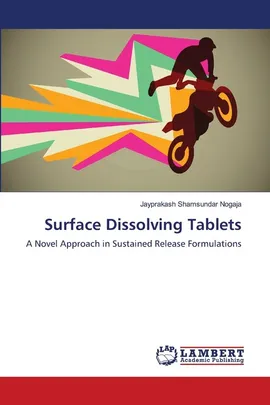 Surface Dissolving Tablets - Jayprakash Shamsundar Nogaja