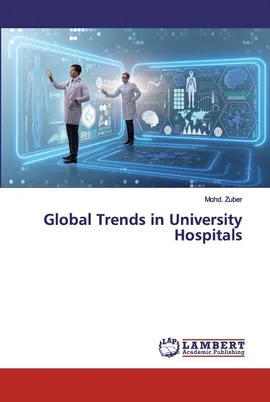 Global Trends in University Hospitals - Mohd. Zuber