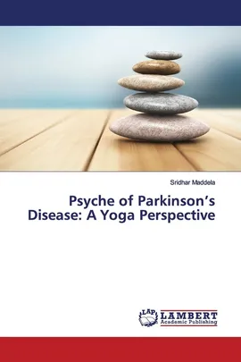 Psyche of Parkinson's Disease - Sridhar Maddela