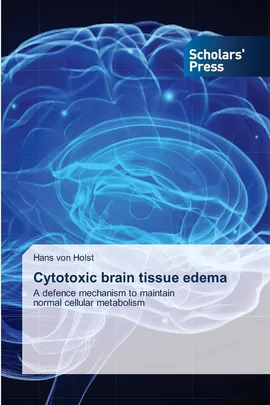 Cytotoxic brain tissue edema - Holst Hans von
