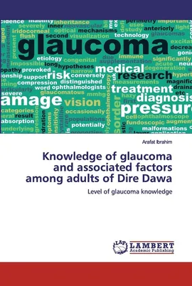Knowledge of glaucoma and associated factors among adults of Dire Dawa - Arafat Ibrahim