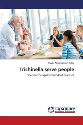 Trichinella serve people - Vasiliy Alexandrovich Britov