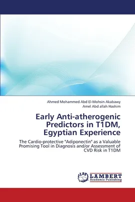 Early Anti-Atherogenic Predictors in T1dm, Egyptian Experience - El-Mohsin Akabawy Ahmed Mohammed Abd