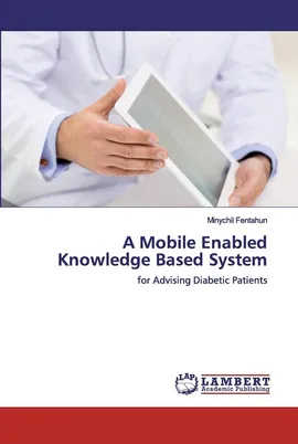 A Mobile Enabled Knowledge Based System - Minychil Fentahun