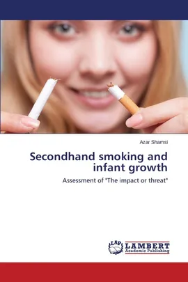 Secondhand smoking and infant growth - Azar Shamsi