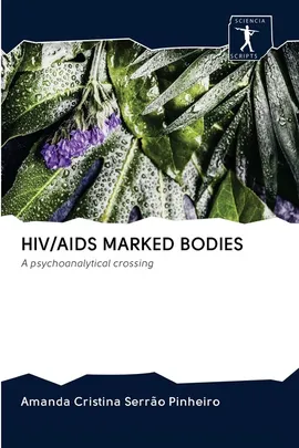 HIV/AIDS MARKED BODIES - Pinheiro Amanda Cristina Serrao