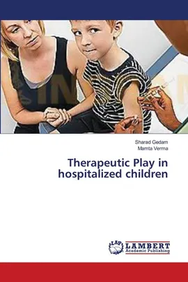 Therapeutic Play in hospitalized children - Sharad Gedam