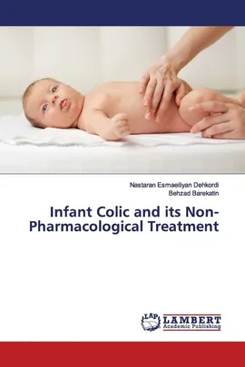 Infant Colic and its Non-Pharmacological Treatment - Dehkordi Nastaran Esmaeiliyan