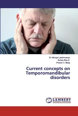 Current concepts on Temporomandibular disorders - Dr Athulya Lakshmanan