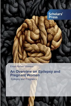 An Overview on Epilepsy and Pregnant Women - Youness Eman Refaat