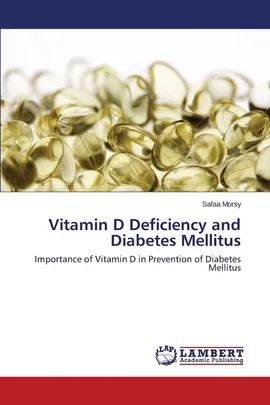 Vitamin D Deficiency and Diabetes Mellitus - Safaa Morsy